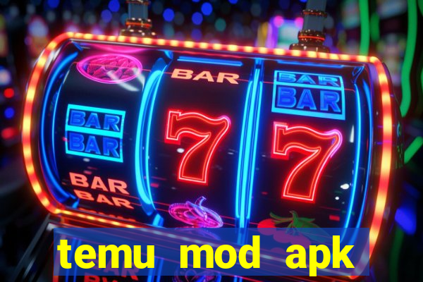 temu mod apk unlimited money